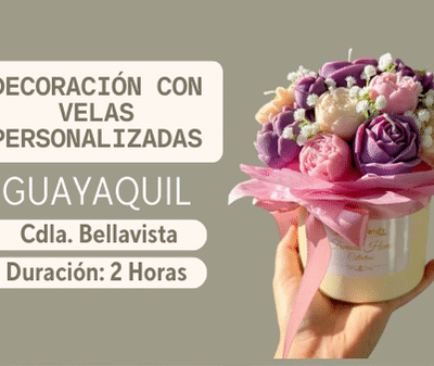 Taller Experiencial - Decoración con Velas Guayaquil